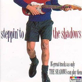 SHADOWS - STEPPIN' TO