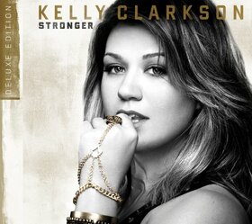 CLARKSON, KELLY - STRONGER =DELUXE=
