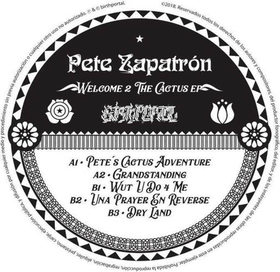 ZAPATRON, PETE - WELCOME 2 THE CACTUS -EP-