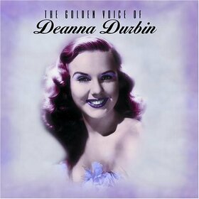 DURBIN, DEANNA - GOLDEN VOICE OF