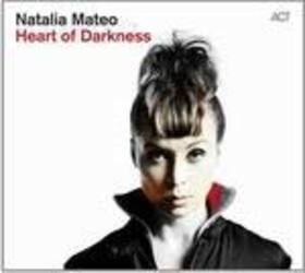 MATEO, NATALIA - HEART OF DARKNESS