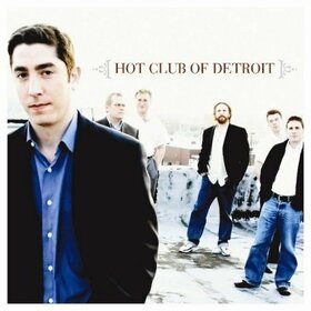 HOT CLUB OF DETROIT - HOT CLUB OF DETROIT