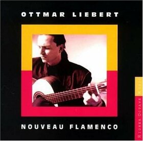 LIEBERT, OTTMAR - NOUVEAU FLAMENCO