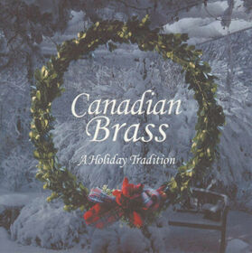 CANADIAN BRASS - HOLIDAY TRADITION