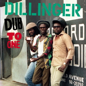 DILLINGER - DUB TO ONE -HQ-