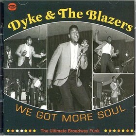 DYKE & THE BLAZERS - WE GOT MORE SOUL -2CD-