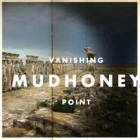MUDHONEY - VANISHING POINT