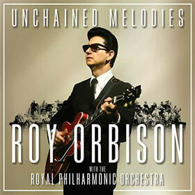 ORBISON, ROY - UNCHAINED MELODIES