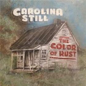 CAROLINA STILL - COLOR OF RUST