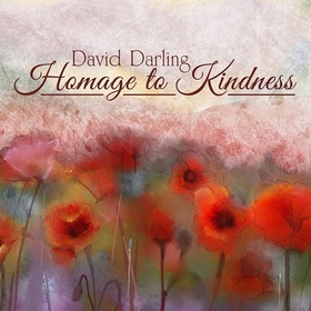 DARLING, DAVID - HOMAGE TO KINDNESS