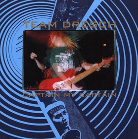 TEAM DRESCH - CAPTAIN MY CAPTAIN