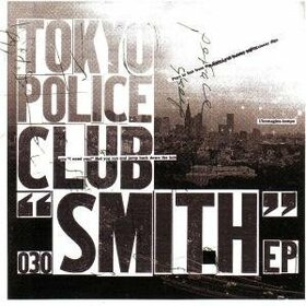 TOKYO POLICE CLUB - SMITH