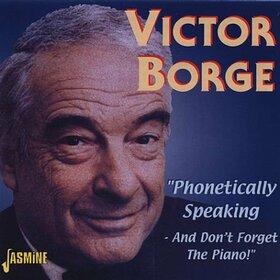 BORGE, VICTOR - PHONETICALLY SPEAKING