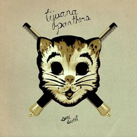 TIJUANA PANTHERS - SEMI-SWEET