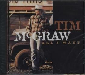 MCGRAW, TIM - ALL I WANT
