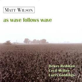 WILSON, MATT - AS WAVE FOLLOWS WAVE