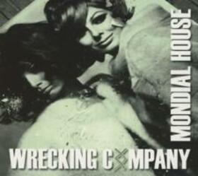 WRECKING COMPANY - MONDIAL HOUSE -DIGI-