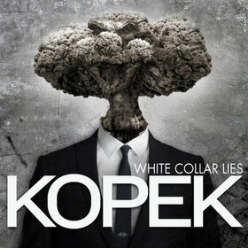 KOPEK - WHITE COLLAR LIES