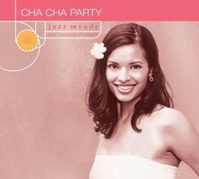 VARIOUS ARTISTS - JAZZ MOODS-CHA CHA PARTY