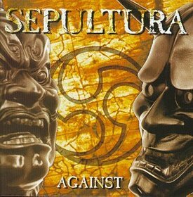 SEPULTURA - AGAINST
