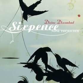 SIXPENCE NONE THE RICHER - DIVINE DISCONTENT