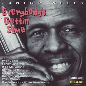 WELLS, JUNIOR - EVERYBODY'S GETTIN' SOME