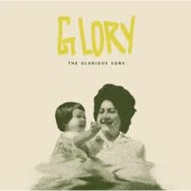 GLORIOUS SONS - GLORY