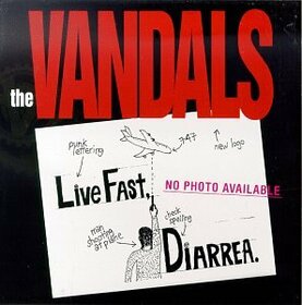 VANDALS - LIVE FAST DIARRHEA