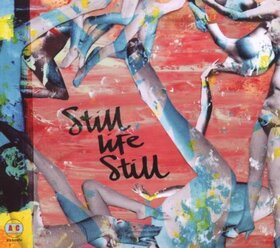 STILL LIFE STILL - GIRLS COME TOO