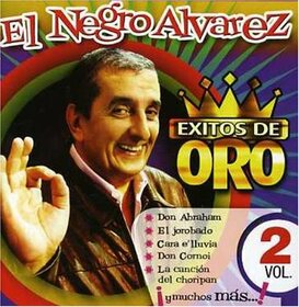 ALVAREZ, EL NEGRO - EXITOS DE ORO 2 - A PURO CUENTO