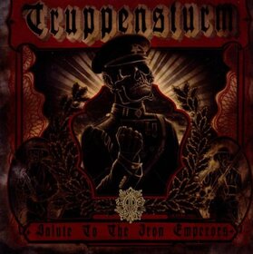 TRUPPENSTURM - SALUTE TO THE IRON EMPERO