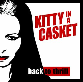 KITTY IN A CASKET - BACK TO THRILL