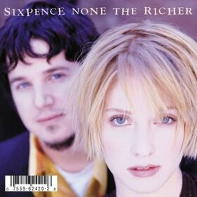 SIXPENCE NONE THE RICHER - SIXPENCE NONE THE RICHER