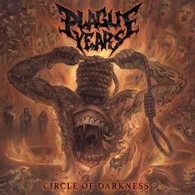 PLAGUE YEARS - CIRCLE OF DARKNESS