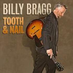 BRAGG, BILLY - TOOTH & NAIL