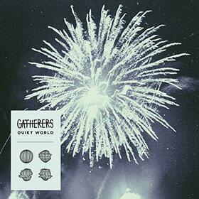 GATHERERS - QUIET WORLD -DIGI-
