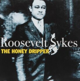 SYKES, ROOSEVELT - HONEY DRIPPER