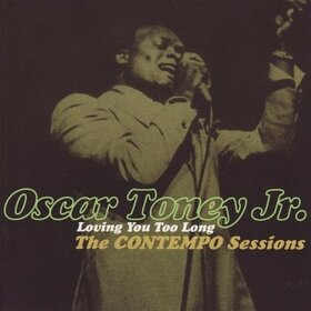 TONEY JR, OSCAR - LOVING YOU TOO LONG