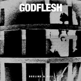 GODFLESH - DECLINE & FALL -DIGI-