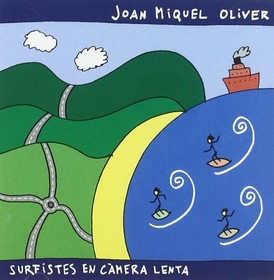OLIVER, JOAN MIQUEL - SURFISTES EN CÀMERA LENTA -LTD-