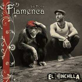 CHINCHILLA - HORA FLAMENCA