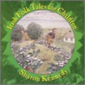 KENNEDY, SHARON - IRISH FOLK TALES FOR CHIL