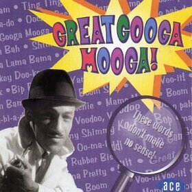 VARIOUS ARTISTS - GREAT GOOGA MOOGA!