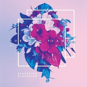 BLACKBIRD BLACKBIRD - BORACAY PLANT EP