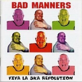 BAD MANNERS - VIVE LA SKA REVOLUTION