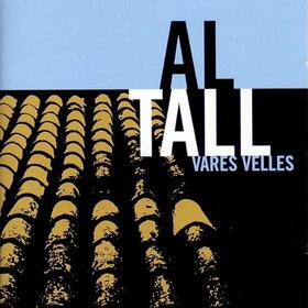 AL TALL - VARES VELLES