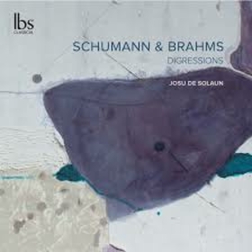 SOLAUN, JOSU DE - SCHUMANN & BRAHMS: DIGRESSIONS