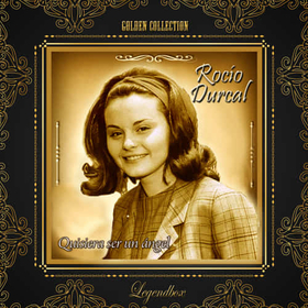 DURCAL, ROCIO - QUISIERA SER UN ANGEL