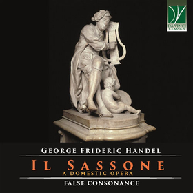FALSE CONSONANCE - IL SASSONE - A DOMESTIC OPERA