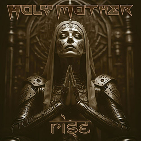HOLY MOTHER - RISE